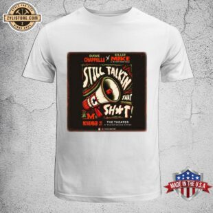 Dave Chappelle and Killer Mike Still Talkin That Shit Nov 21 The Theater Unisex T-Shirt