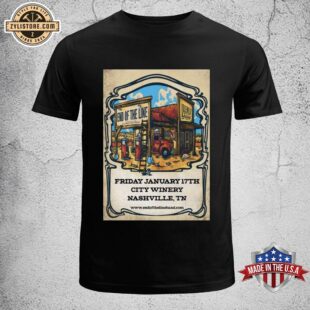 End Of The Line Jan 17th 2025 At City Winery In Nashville TN Tour Unisex T-Shirt