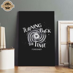 Foreigner Turning Back The Time Poster Canvas