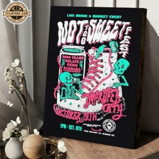 Not Too Sweet Fest Improper City Live Music & Market Event Oct 19TH 2024 Poster Canvas