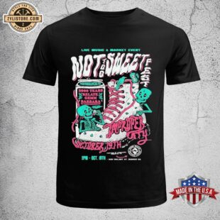 Not Too Sweet Fest Improper City Live Music & Market Event Oct 19TH 2024 Unisex T-Shirt