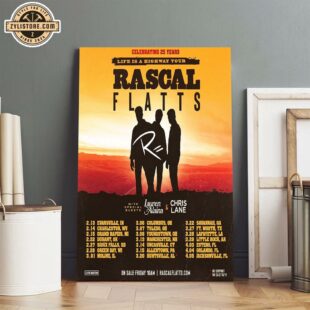 Rascal Flatts Celebrates 25 Years Life Is A Highway Tour Poster Canvas