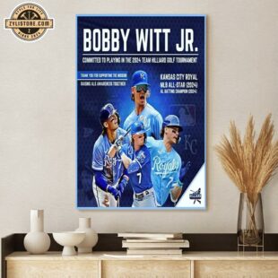 Bobby With Jr. Kansas City Royals MLB Committed To Playing In The 2024 Team Poster Canvas