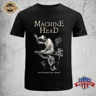 Machine Head Of Kingdom And Crown Unisex T-Shirt