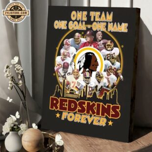 One Team One Goal One Name Redskins Forever 2024 Poster Canvas