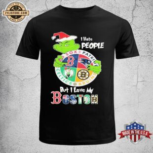 The Grinch I Hate People But I Love My Boston Team Sport Unisex T-Shirt