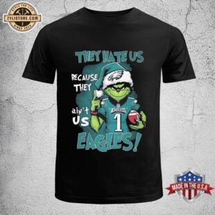 They Hate Us Because They Ain’t Us Philadelphia Eagles 2025 Unisex T-Shirt