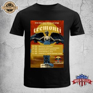 Tremonti The End Will Show US How 2025 Uk Tour Unisex T-Shirt