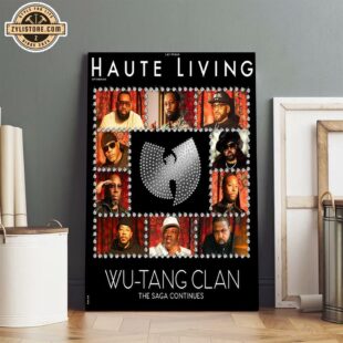 Wu Tang Clan The Saga Continues Haute Living September 2024 Poster Canvas