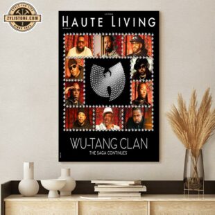 Wu Tang Clan The Saga Continues Haute Living September 2024 Poster Canvas