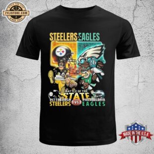 Pittsburgh Steelers Philadelphia Eagles Battle Of The State 2024 Unisex T-Shirt