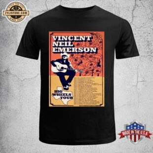 Vincent Neil Emerson Big Wheels 2025 Tour Unisex T-Shirt