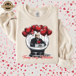 Retro Trump Is My Valentine Sweatshirt For Valentine's Day